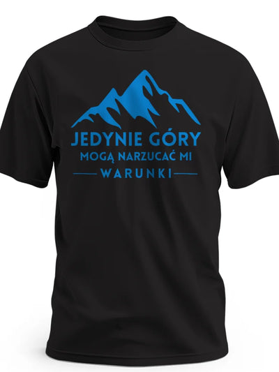 Prezent dla podróżnika turysty jedynie góry mogą narzucać mi warunki