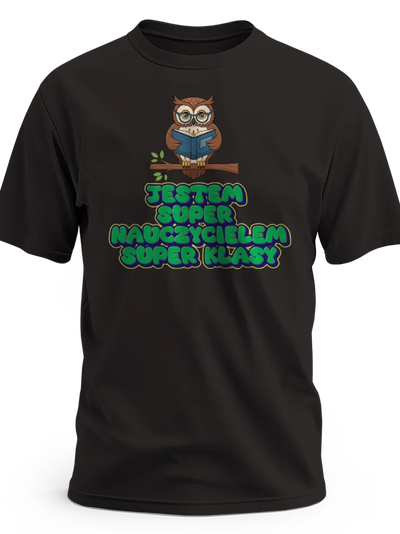 Prezent dla nauczyciela koszulka męska z nadrukiem jestem super nauczycielem super klasy