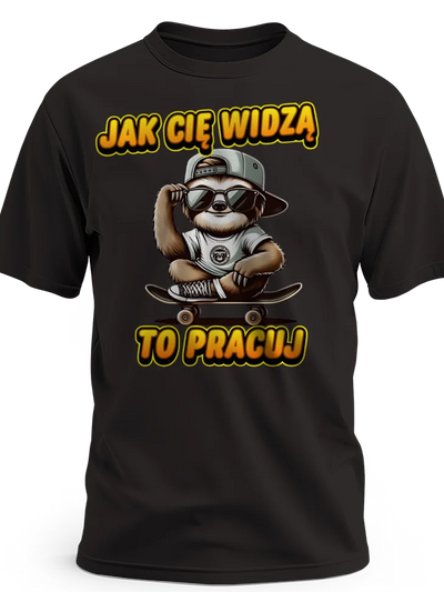 Prezent dla lenia koszulka męska z nadrukiem jak cię widzą to pracuj czarna