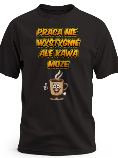 Prezent dla kawosza koszulka męska z nadrukiem kawy i napisem praca nie wystygnie ale kawa może czarna