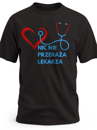 Prezent dla lekarza koszulka męska z nadrukiem nic nie przeraża lekarza czarna