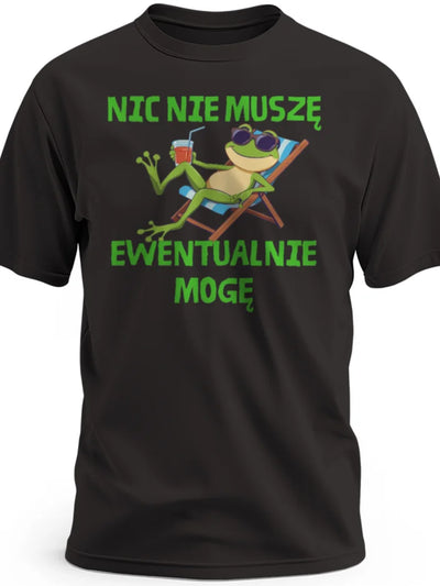 Śmieszna koszulka męska na prezent nic nie muszę ewentualnie mogę z grafiką żaby czarna