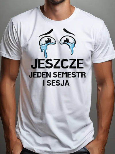 Prezent dla studenta koszulka z nadrukiem jeszcze semestr i sesja biała