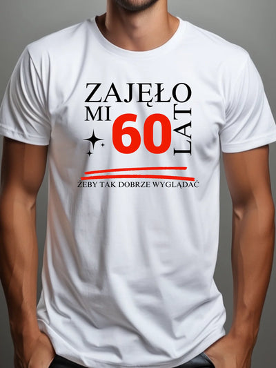 Koszulka na 60 urodziny męska zajęło mi 60 lat żeby tak dobrze wyglądać biała