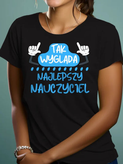 Prezent dla nauczyciela koszulka damska z nadrukiem tak wyglada najlepszy nauczyciel czarna