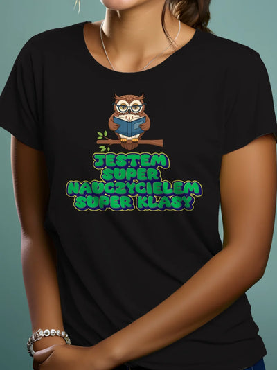 Prezent dla nauczyciela koszulka damska z nadrukiem jestem super nauczycielem super klasy czarna