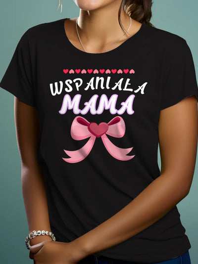 Prezent na dzień mamy koszulka z nadrukiem wspaniała mama czarna