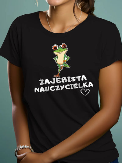Prezent na dzień nauczyciela koszulka damska z nadrukiem żaby i napisem żajebista nauczycielka czarna