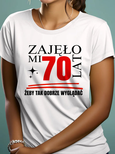 Koszulka na 70 urodziny damska zajęło mi 70 lat żeby tak dobrze wyglądać biała
