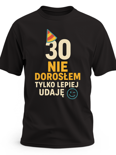 Koszulka z napisem „30 — nie dorosłem, tylko lepiej udaję”, konturem czapeczki imprezowej i mrugającą buźką - czarna koszulka meska