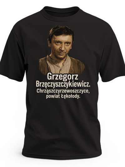 oszulka męska z nadrukiem Grzegorz Brzęczyszczykiewicz klasyka Polskiej komedii 