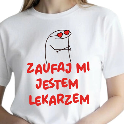 Prezent dla lekarza koszulka damska z nadrukiem zaufaj mi jestem lekarzem