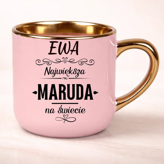 Kubek dla dziewczyny na prezent Największa maruda na świecie