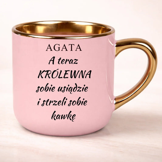 Kubek prezent dla dziewczyny do pracy A teraz królewna sobie usiądzie śmieszny dla niej