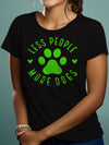 koszulka dla psiary less people more dogs