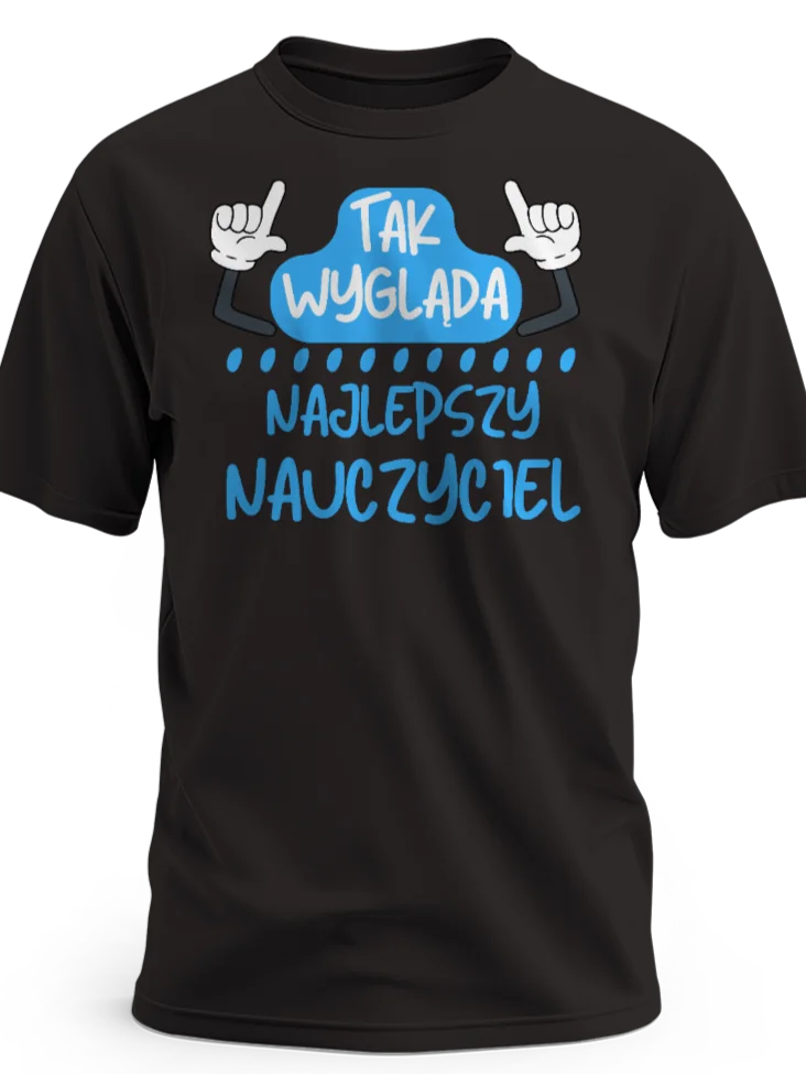 Prezent dla nauczyciela koszulka męska z nadrukiem tak wygląda najlepszy nauczyciel