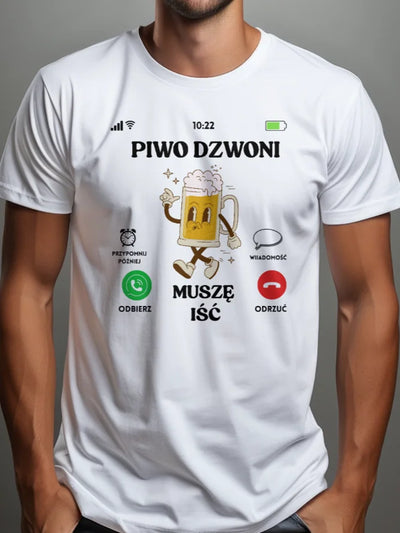 Prezent dla piwosza koszulka męska z nadrukiem piwo dzwoni musze iść biała