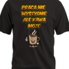 Prezent dla kawosza koszulka męska z nadrukiem kawy i napisem praca nie wystygnie ale kawa może czarna