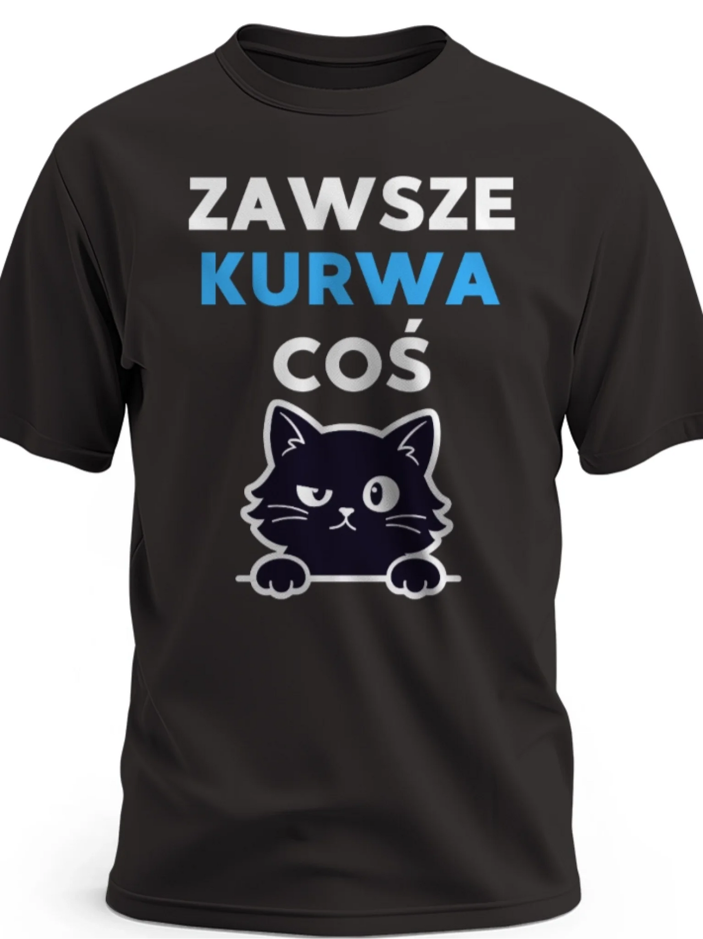 Śmieszna koszulka męska na prezent z nadrukiem zawsze kurwa coś z grafiką kota czarna