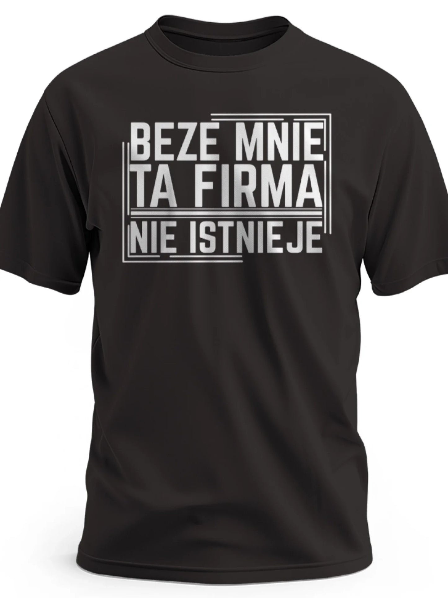 Koszulka męska z nadrukiem napisem beze mnie ta firma nie istnieje czarna
