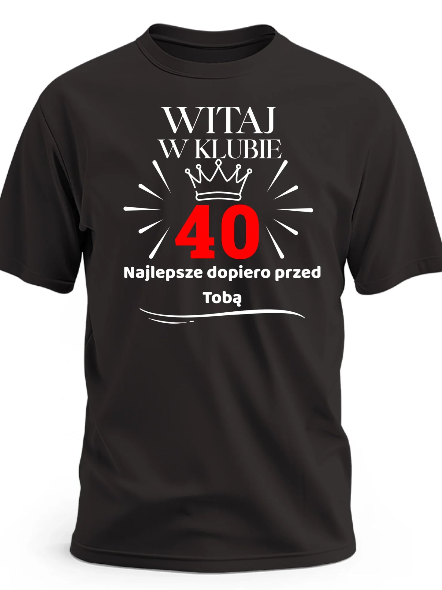 Koszulka na 40 urodziny męska witaj w klubie 40 najlepsze dopiero przed Tobą czarna
