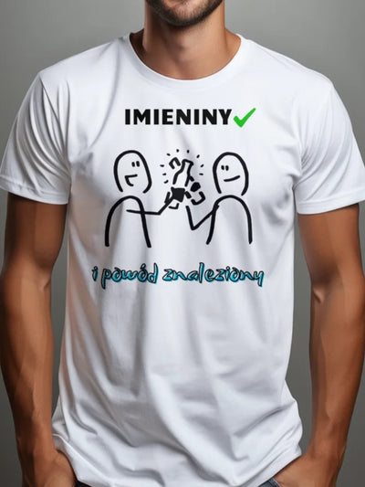 Prezent na imieniny koszulka z nadrukiem imieniny i powód znaleziony personalizowana biała