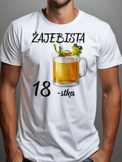 Koszulka na 18 urodziny dla chłopaka żajebista osiemnastka biała