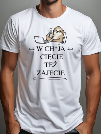 Śmieszna koszulka męska do pracy z nadrukiem w ch*ja cięcie też zajęcie biała