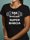 Prezent dla babci koszulka z nadrukiem tak wygląda super babcia czarna