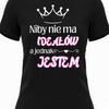 Koszulka damska niby nie ma ideałów a jednak jestem