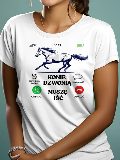 Prezent dla koniary koszulka damska z nadrukiem konia konie dzwonią muszę iść biała