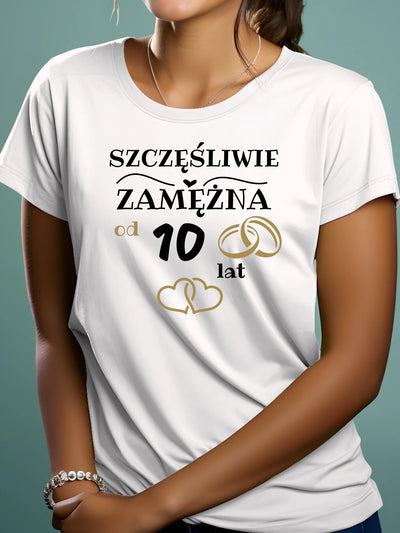 Prezent dla Żony - personalizowana koszulka z napisem idealna szczęśliwie zamężna od dowolna liczba lat biała