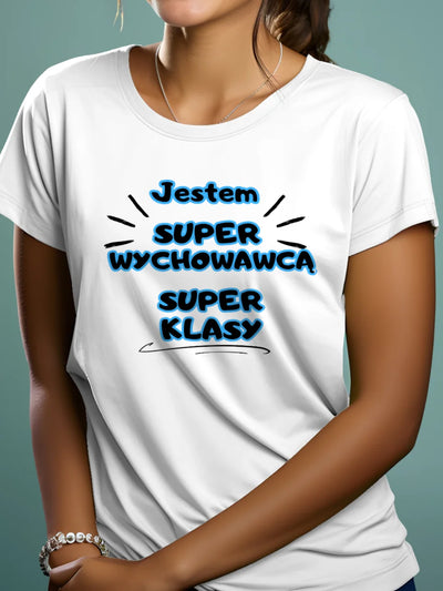 Prezent na dzień nauczyciela koszulka damska z nadrukiem jestem super wychowawcą super klasy biała