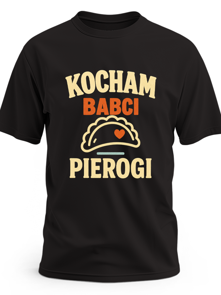 Koszulka z napisem "Kocham Babci Pierogi"