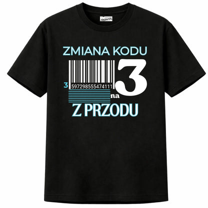 Koszulka na 30 urodziny zmiana kodu na 3 z przodu-1