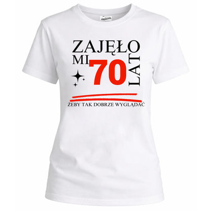 Koszulka na 70 urodziny damska zajęło mi 70 lat żeby tak dobrze wyglądać