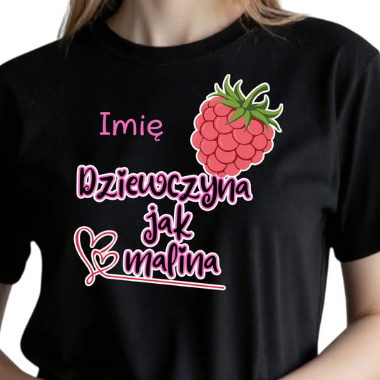 Prezent na walentynki koszulka z nadrukiem dziewczyna jak malina personalizowana z imieniem