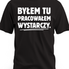 Koszulka na odejście z pracy z napisem „Byłem tu, pracowałem, wystarczy” – czarna koszulka męska z nadrukiem