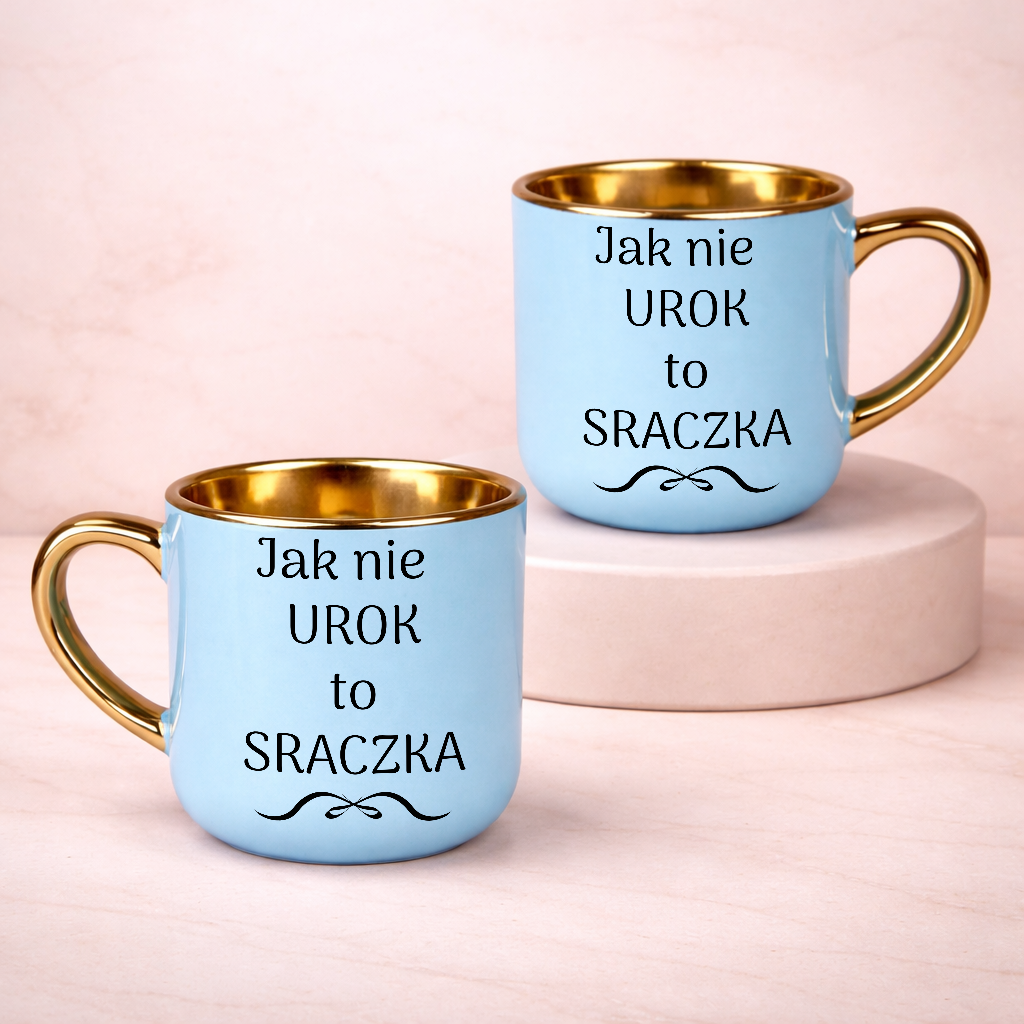 Śmieszny kubek z napisem jak nie urok to sraczka
