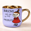 Kubek na prezent Brzmi jak nie mój problem