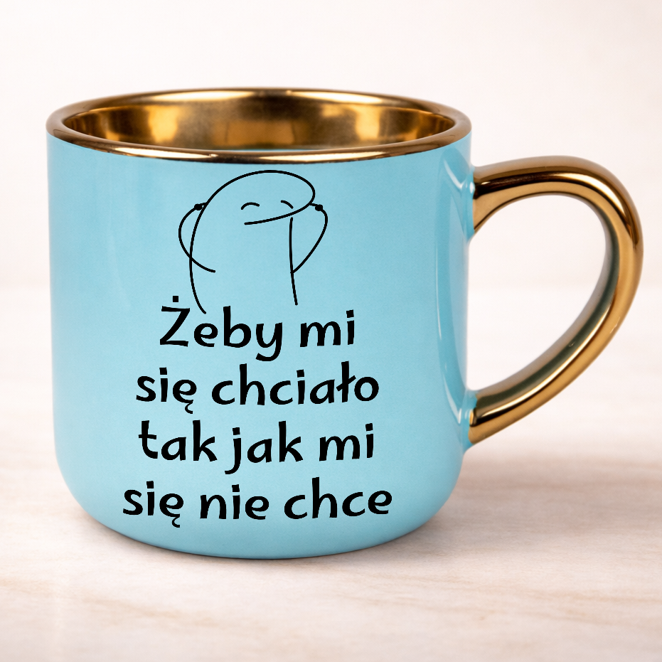 Kubek żeby mi się chciało tak jak mi się nie chce
