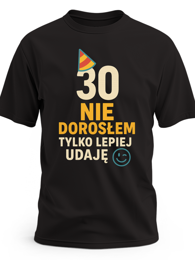 Koszulka z napisem „30 — nie dorosłem, tylko lepiej udaję”, konturem czapeczki imprezowej i mrugającą buźką - czarna koszulka meska