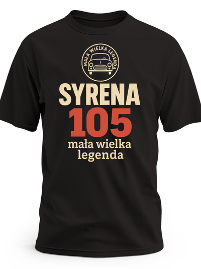Koszulka z samochodem Syrena 105 mała wielka legenda PRL dla fana starej motoryzacji