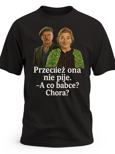 Koszulka z nadrukiem z filmu Kogel Mogel Przecież ona nie pije 